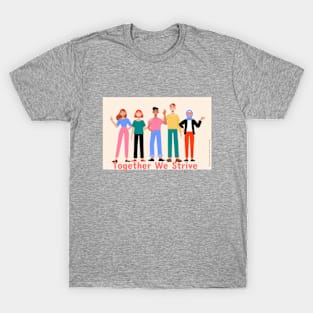 Together we strive T-Shirt